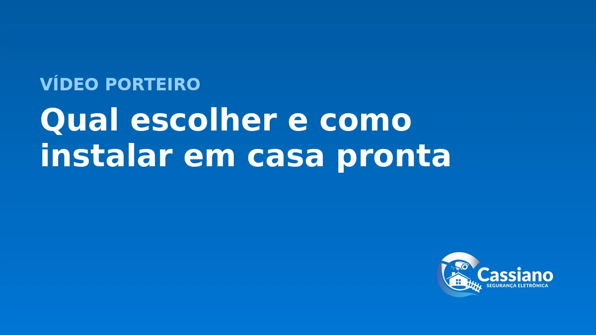 Vídeo porteiro e interfone em Brasília | guia da Cassiano Segurança Eletrônica